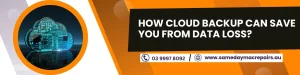 Cloud Backup Can Save You From Data Loss