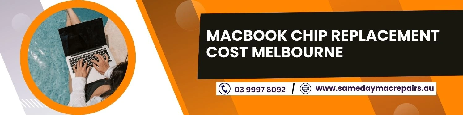 MacBook Chip Replacement Cost Melbourne