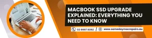 MacBook SSD Upgrade Explained